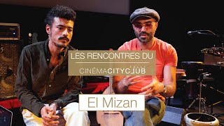 Les Rencontres du CityClub : El Mizan