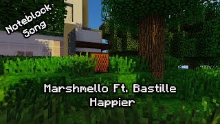 Marshmello Ft. Bastille - Happier - Minecraft Note Block Song
