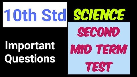 10th Std - Science | Second Mid Term Test - Important Questions