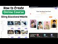 How to Create an Online Course Selling Educational Website like Udemy, unacademy, Skillshare