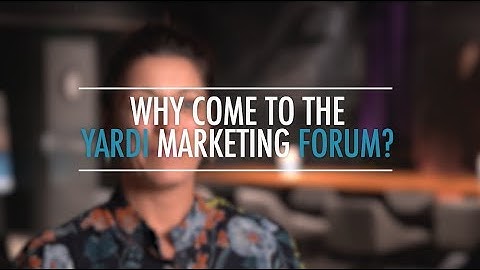 Why Come To The Yardi Marketing Forum?