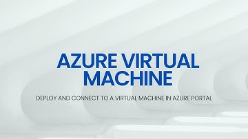 Azure Virtual Machine  |  Deploy and connect to your VM