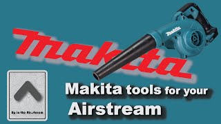 Makita Tools for the Airstream by Up in the Air.stream 113 views 9 months ago 7 minutes, 36 seconds