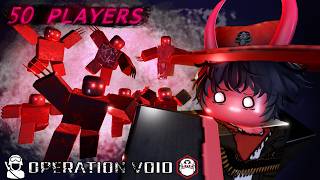 OPERATION: VOID | 50 PLAYER HELL