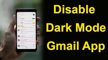 Get Rid of Dark Mode on Gmail App (Android)