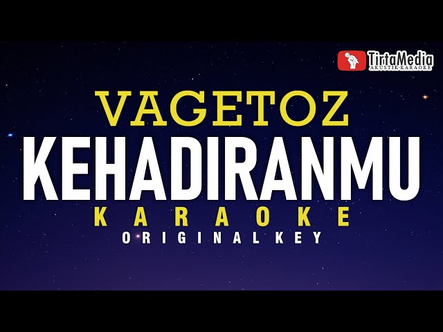 kehadiranmu - vagetoz (karaoke) class=