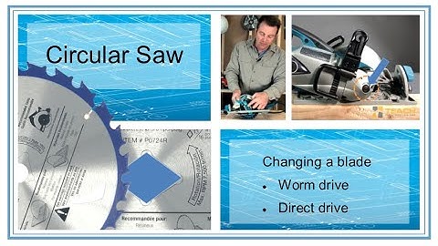 How to use a Circular Saw - Part 3 of 3 - Changing a Blade - Trades Training Video Series