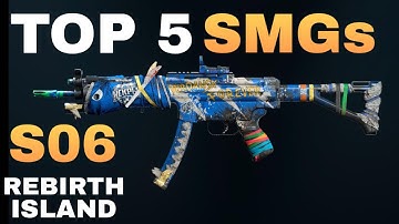 Best SMGs for Rebirth Island in Warzone Season 6! 🔥