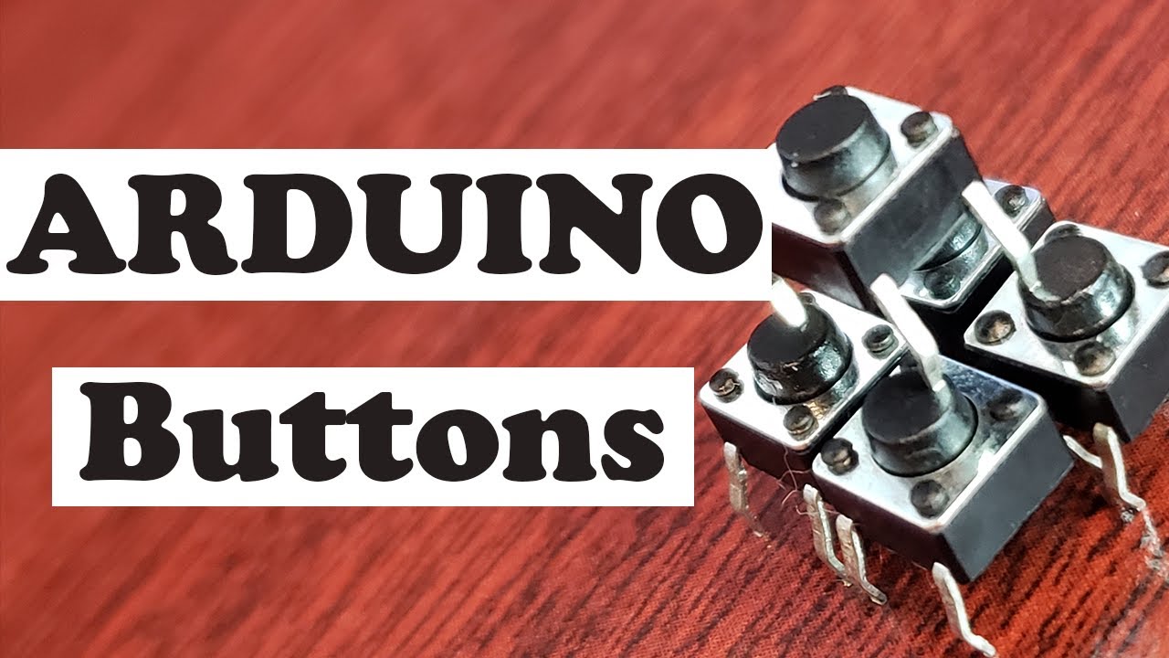 How To Arduino 3 | Hooking up and programming buttons with your Arduino ...