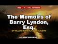 The Memoirs of Barry Lyndon, Esq. by William Makepeace Thackeray - Full Audiobook (Part 2 of 2)