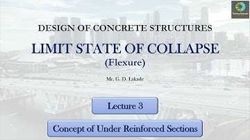 DESIGN OF CONCRETE STRUCTURES | Limit State of Collapse in Flexure | Under Reinforced Section