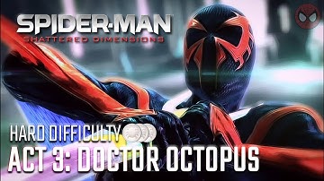 Spider-Man: Shattered Dimensions ● Act 3: Doctor Octopus [1080p60ᴴᴰ]