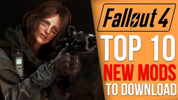 Fallout 4 - 10 Amazing Mods to Start Playing Again