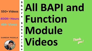 All BAPI and Function Module Videos of Ganesh Padala || SAP Best Videos for self-learning on YouTube