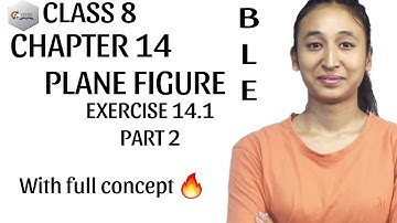 CLASS 8 || CHAPTER 14 || PLANE FIGURE || EXERCISE 14.1 || PART 2 || COMPULSORY MATH ||ENGLISH MEDIUM