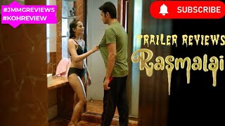 Reviews - Rasmalai (Trailer Reviews) || Kooku || #19Jan2021 #JMMGREVIEW #OFFICIALTRAILER