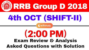 RRB Group D (4 Oct 2018, Shift-II) Exam Analysis & Asked Questions