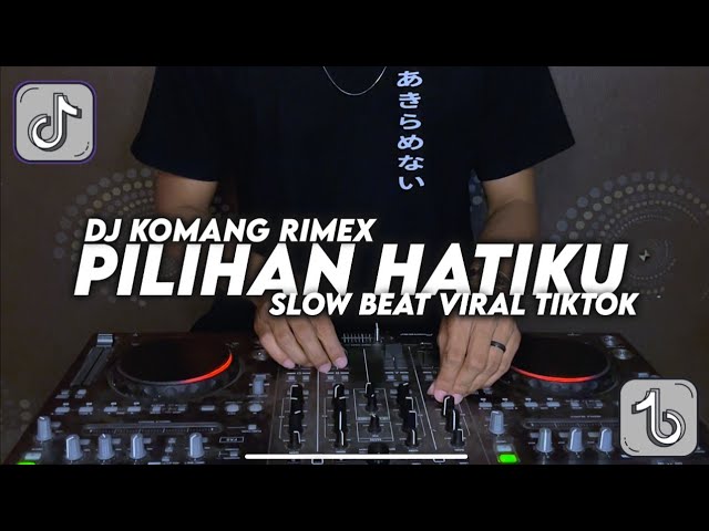 Dj Akukan Ada Untuk Dirimu Slow Beat Viral Tiktok Terbaru 2022 Dj Komang Rimex | Dj Pilihan Hatiku class=