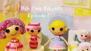 Mini Lalaloopsy Bah Peep Babysits Episode 1