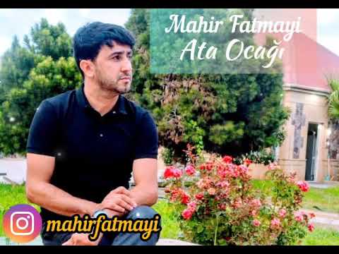 Mahir Fatmayi - Ata Ocağı