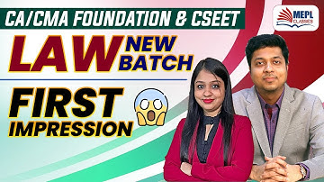 CA/CMA Foundation & CSEET LAW New Batch💥- First Impression 👀 | MEPL