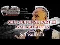 SELF-DEFENSE PT. II - Available Tools