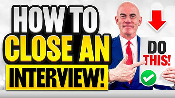 JOB INTERVIEW CLOSING STATEMENT & Follow-Up Email after the Interview! (How to Close an Interview!)