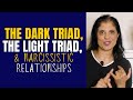 The dark triad, the light triad, and narcissistic relationships