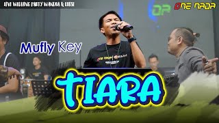 TIARA - Mufly Key | ONE NADA Live Wedding Party Wandra & Erise
