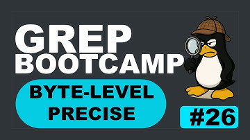 Grep Bootcamp 26: grep -b, Forensics Grade Precision Made Simple