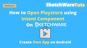 SketchwareTuts: Open Playstore using Intent Component on Sketchware|Sketchware Tutorials| Open App