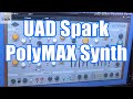 UAD Spark PolyMAX Synth Demo &amp; Review