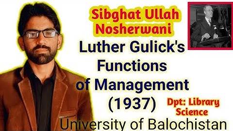 Sibghat Ullah Nosherwani Topic: Luther Gulick