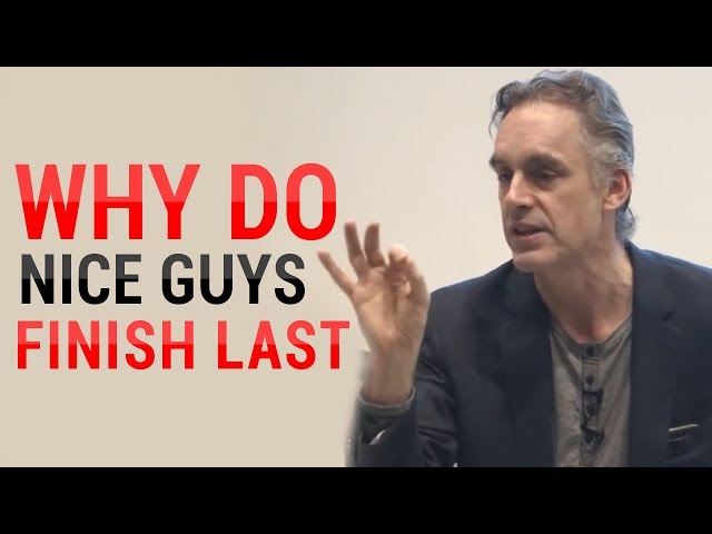 Jordan Peterson: Why Do Nice Guys Nice Finish Last? (MUST WATCH) class=