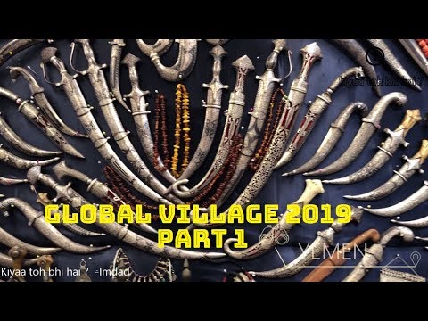 Global Village 2019, Dubai – PART I