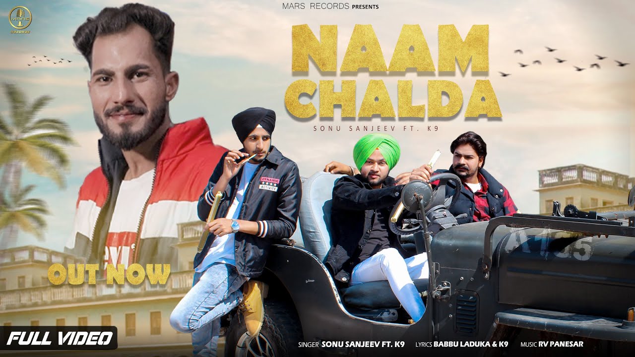 Naam Chalda | Sonu Sanjeev | K9 | Rv Panesar | Mars Records | Latest Punjabi Song 2021