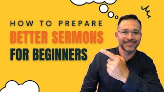 How To Prepare A Sermon For Beginners Using A 3Point Outline