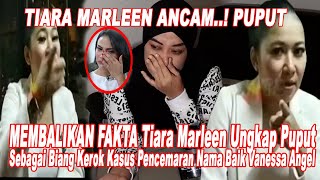 MEMBALIKAN FAKTA Tiara Marleen Ungkap! Puput Sebagai Biang Kerok Kasus Pencemaran Nama Baik Vanessa