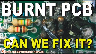 Can We Repair A Burnt PCB?