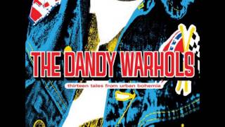 Video thumbnail of "The Dandy Warhols - Bohemian Like You (Courtney Home Demo)"