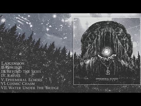 Ephemeral Echoes - Ascension (Full Album)