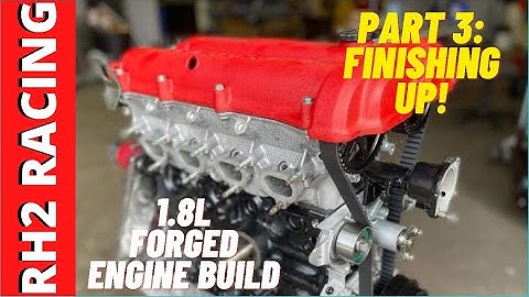 Miata 1.8L Forged Engine Build Part 3 Finishing up