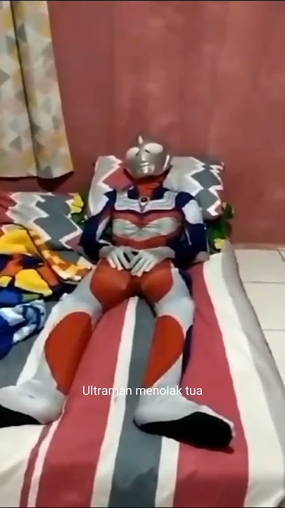 ultraman lagi demam panas 🤒