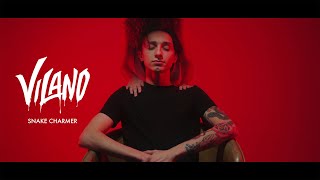 Vilano - Snake Charmer (Official Music Video)