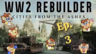 Cranes, Trains, And The Submarine!  WW2 Rebuilder: Ep 3