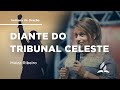 Diante do Tribunal Celeste - Dia 1 | Semana de Oração com Maiza Ribeiro | IASD Bruxelas