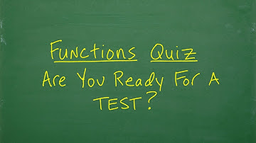 Functions Quiz – Are You Ready to PASS Your Test?