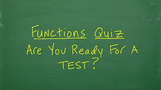 Functions Quiz – Are You Ready to PASS Your Test?