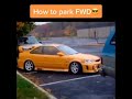 How to park FWD