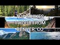 Top 10 Hikes 1 Hour From Denver - Part 1 (1-5)